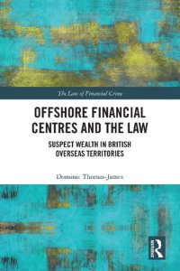 cover of the book Offshore Financial Centres and the Law: Suspect Wealth in British Overseas Territories