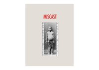 cover of the book Miscast: Negotiating the Presence of the Bushmen