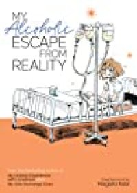 cover of the book My Alcoholic Escape from Reality