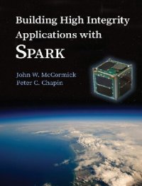 cover of the book Building High Integrity Applications with SPARK