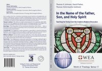 cover of the book In the name of the father, son, and Holy Spirit teaching the Trinity from the creeds to modern discussion : essays from Evangelical review of theology 38(2014)2