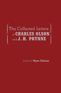 cover of the book The Collected Letters of Charles Olson and J. H. Prynne