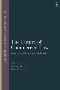 cover of the book The Future of Commercial Law: Ways Forward for Change and Reform