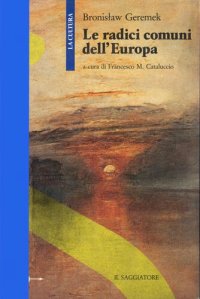 cover of the book Le radici comuni dell'Europa