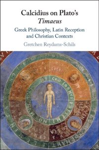 cover of the book Calcidius on Plato's Timaeus: Greek Philosophy, Latin Reception, and Christian Contexts