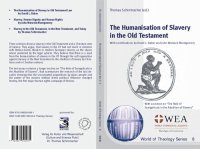 cover of the book The humanisation of slavery in the Old Testament : with a section on "the role of evangelicals in the abolition of slavery"