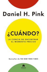 cover of the book ¿Cuándo? : la ciencia de encontrar el momento preciso