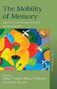 cover of the book The Mobility of Memory: Migrations and Diasporas across European Borders