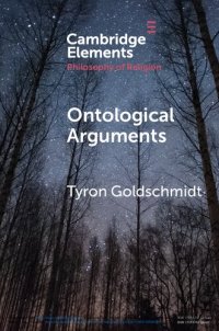 cover of the book Ontological Arguments (Elements in the Philosophy of Religion)