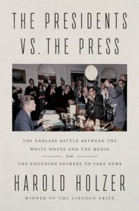 cover of the book The Presidents vs. the Press