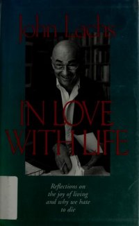 cover of the book In Love with Life: Reflections on the Joy of Living and Why We Hate to Die (Vanderbilt Library of American Philosophy)