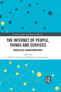 cover of the book The Internet of People, Things and Services: Workplace Transformations