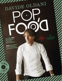 cover of the book Pop food. Cucina non regionale italiana, sostenibile-Non regional, sustainable Italian cuisine. Ediz. bilingue