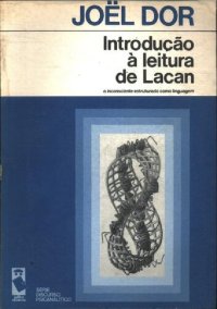 cover of the book Introdução à leitura de Lacan: o inconsciente estruturado como linguagem