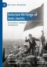 cover of the book Selected Writings of Jean Jaurès: On Socialism, Pacifism and Marxism