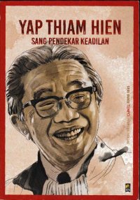 cover of the book Yap Thiam Hien: Sang Pendekar Keadilan