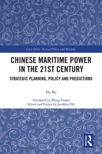 cover of the book Chinese Maritime Power in the 21st Century Strategic Planning, Policy and Predictions