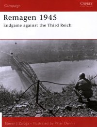 cover of the book Remagen 1945: Endgame against the Third Reich (Campaign)