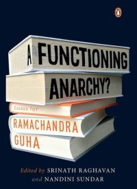 cover of the book A Functioning Anarchy?: Essays for Ramachandra Guha