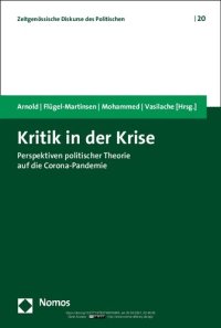 cover of the book Kritik in der Krise. Perspektiven politischer Theorie auf die Corona-Pandemie