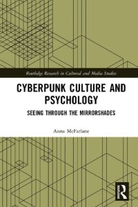 cover of the book Cyberpunk Culture and Psychology: Seeing through the Mirrorshades