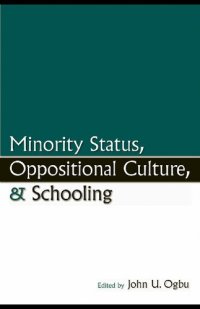 cover of the book Minority Status, Oppositional Culture, & Schooling