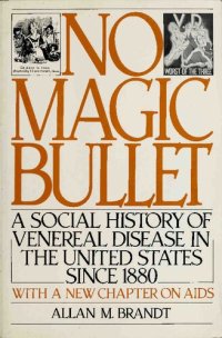 cover of the book No Magic Bullet: Social History of Venereal Disease in the United States Since 1880