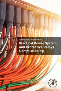 cover of the book Practical Power System and Protective Relays Commissioning