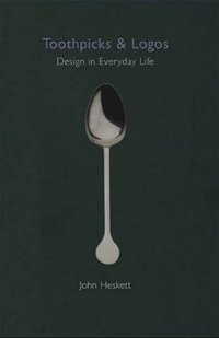 cover of the book Toothpicks and Logos: Design in Everyday Life