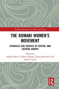 cover of the book The Romani Women’s Movement: Struggles and Debates in Central and Eastern Europe