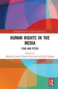 cover of the book Human Rights in the Media: Fear and Fetish