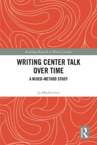 cover of the book Writing Center Talk over Time: A Mixed-Method Study