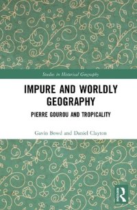 cover of the book Impure and Worldly Geography: Pierre Gourou and Tropicality