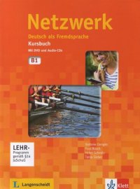 cover of the book Netzwerk B1 : Deutsch als Fremdsprache ; [Grundstufenlehrwerk für Erwachsene und Jugendliche ab 16 Jahren ohne Vorkenntnisse]. 1,2, Kurs- und Arbeitsbuch : mit DVD und Audio-CDs ; B1.2 [Ausgabe in Teilbänden]