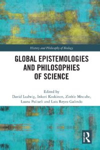 cover of the book Global Epistemologies and Philosophies of Science