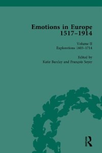 cover of the book Emotions in Europe 1517–1914, Volume II: Explorations 1603–1714