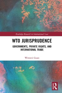 cover of the book WTO Jurisprudence: Governments, Private Rights, and International Trade