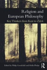 cover of the book Religion and European Philosophy: Key Thinkers from Kant to Žižek