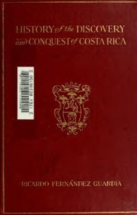 cover of the book History of the Discovery and Conquest of Costa Rica