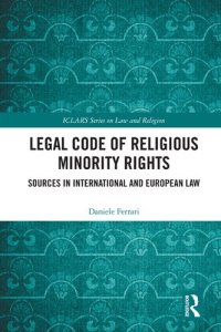 cover of the book Legal Code of Religious Minority Rights, Sources in International and European Law