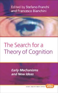 cover of the book The Search for a Theory of Cognition: Early Mechanisms and New Ideas