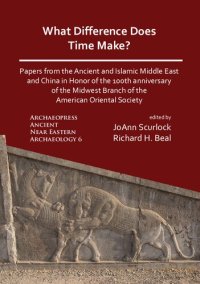 cover of the book What Difference Does Time Make? Papers From the Ancient and Islamic Middle East and China in Honor of the 100th Anniversary of the Midwest Branch of the American Oriental Society