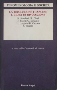 cover of the book La rivoluzione francese e l'idea di rivoluzione