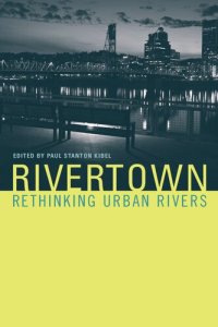 cover of the book Rivertown: Rethinking Urban Rivers