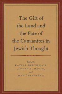 cover of the book The Gift of the Land and the Fate of the Canaanites in Jewish Thought