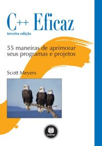 cover of the book C++ Eficaz 55 maneiras de aprimorar seus programas e projetos