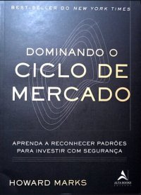 cover of the book Dominando o Ciclo de Mercado: aprenda a reconhecer padrões para investir com segurança