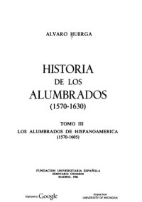 cover of the book Historia de los Alumbrados III, Los Alumbrados de Hispanoamérica (1570-1605)