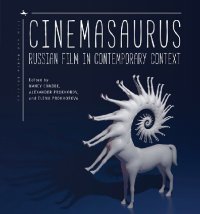 cover of the book Cinemasaurus: Russian Film in Contemporary Context