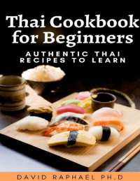 cover of the book Thai Cookbooks For Beginners Authentic Thai Recipes To Learn